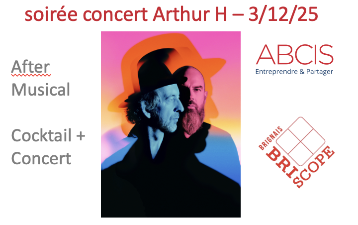 3 Décembre 2025 – Soirée Concert Arthur H au Briscope